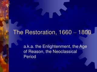 The Restoration, 1660 – 1800