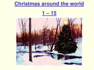 Christmas around the world 1 – 15