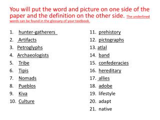 hunter-gatherers	 		11. prehistory 2. Artifacts 				12. pictographs