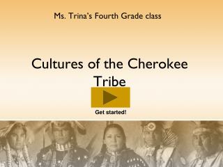 Cultures of the Cherokee Tribe