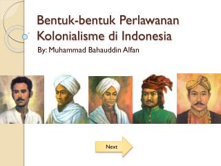 Bentuk-bentuk Perlawanan Kolonialisme di Indonesia