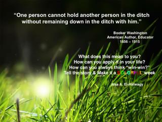 “One person cannot hold another person in the ditch without remaining down in the ditch with him.”
