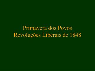 Primavera dos Povos Revoluções Liberais de 1848