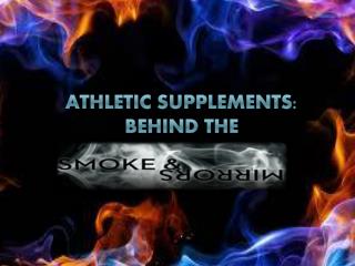 Athletic supplements: Behind the
