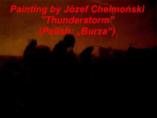 Painting by Józef Chełmoński &quot;Thunderstorm&quot; (Polish: „Burza“)