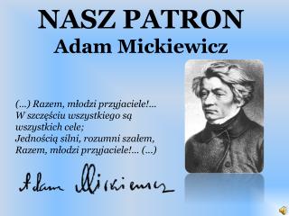 NASZ PATRON Adam Mickiewicz
