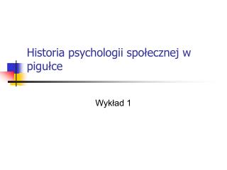 Historia psychologii społecznej w pigułce