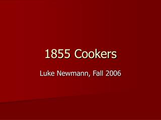 1855 Cookers