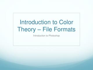 Introduction to Color Theory – File Formats