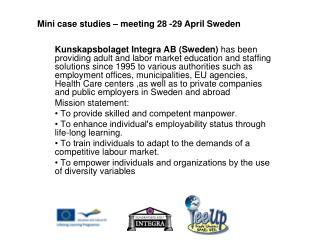 Mini case studies – meeting 28 -29 April Sweden