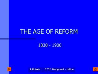 THE AGE OF REFORM