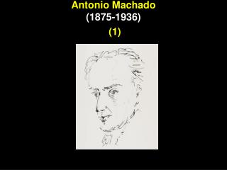 Antonio Machado (1875-1936) (1)