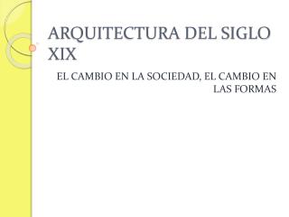 ARQUITECTURA DEL SIGLO XIX