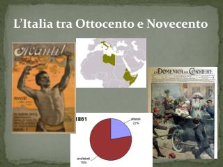 L’Italia tra Ottocento e Novecento