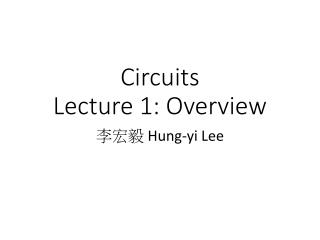 Circuits Lecture 1: Overview
