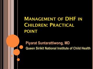 M anagement of DHF in Children: Practical point