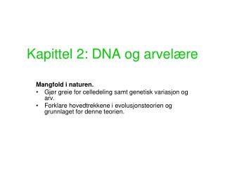 Kapittel 2: DNA og arvelære