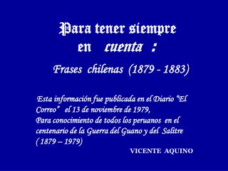 Para tener siempre en  cuenta   : Frases  chilenas  (1879 - 1883)
