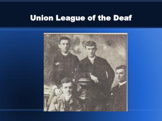 Union League of the Deaf