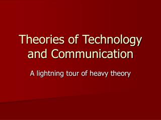 Theories of Technology and Communication