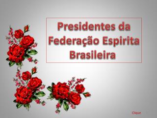 Presidentes da Federação Espirita Brasileira