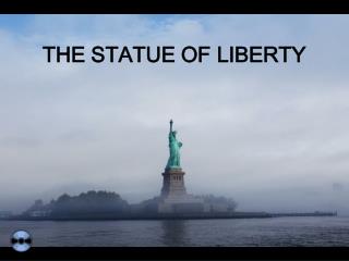 THE STATUE OF LIBERTY