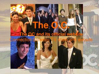 The O.C. The OC and its official website Connection between TV show and website