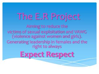 The E.R Project