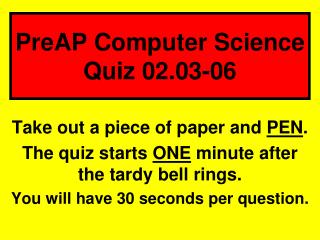 PreAP Computer Science Quiz 02.03-06