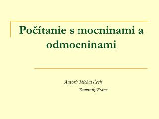 Počítanie s mocninami a odmocninami