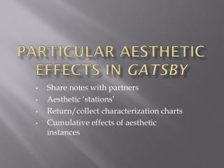 Particular aesthetic effects in gatsby