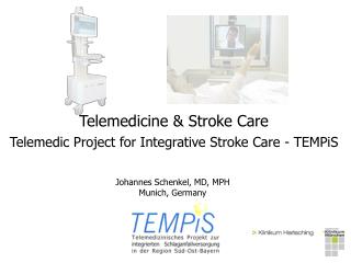 Telemedicine &amp; Stroke Care Telemedic Project for Integrative Stroke Care - TEMPiS