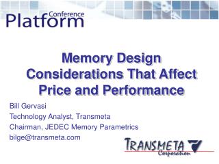 Memory Design Considerations That Affect Price and Performance