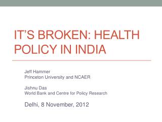 It’s broken: Health policy in India