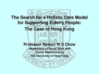 The Search for a Holistic Care Model for Supporting Elderly People: The Case of Hong Kong