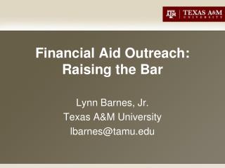 Financial Aid Outreach: Raising the Bar