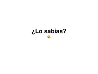 ¿Lo sabías?