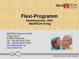 Flexi-Programm Bestellnummer: 2056 Medi TECH-Verlag