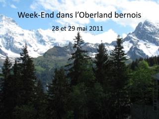Week-End dans l’Oberland bernois