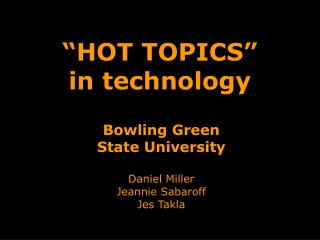 “HOT TOPICS” in technology