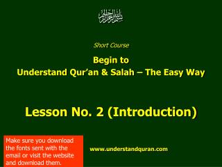 Short Course Begin to Understand Qur’an &amp; Salah – The Easy Way Lesson No. 2 (Introduction)