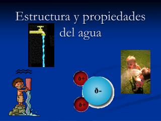 Estructura y propiedades del agua