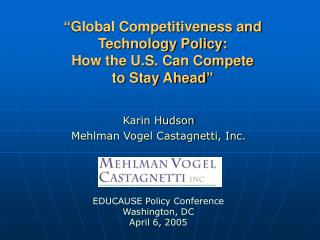 “Global Competitiveness and Technology Policy: How the U.S. Can Compete to Stay Ahead”