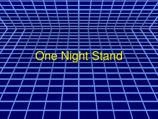 One Night Stand