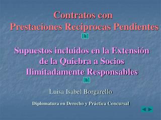Luisa Isabel Borgarello Diplomatura en Derecho y Práctica Concursal