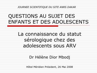 QUESTIONS AU SUJET DES ENFANTS ET DES ADOLESCENTS