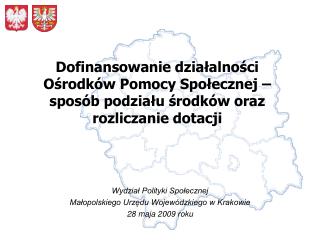 Wydział Polityki Społecznej Małopolskiego Urzędu Wojewódzkiego w Krakowie 28 maja 2009 roku