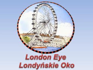 London Eye Londyńskie Oko