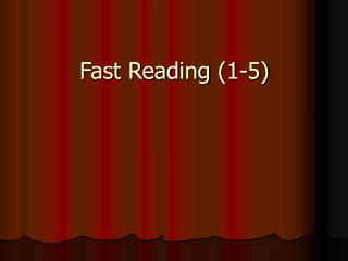 Fast Reading (1-5)
