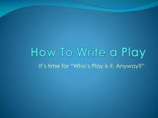 How To Write a Play